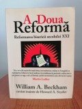Cumpara ieftin William A. Beckham, A Doua Reformă. Reformarea bisericii secolului XXI