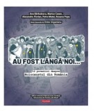 Au fost langa noi&amp;amp;hellip; 12 povestiri despre Holocaustul din Romania