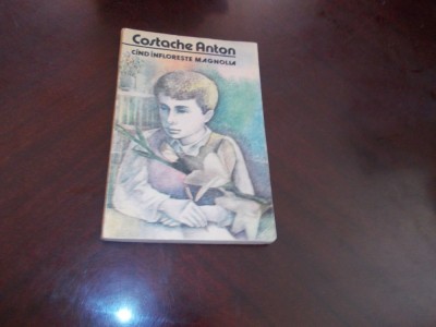 Costache Anton-CAND INFLORESTE MAGNOLIA,1987, ilustratii Vasile Socoliuc foto