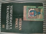 Stefan Pascu Voievodatul Transilvaniei vol. 3