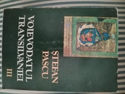 Stefan Pascu Voievodatul Transilvaniei vol. 3 foto