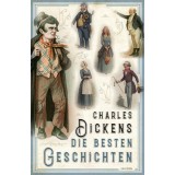 Charles Dickens - Die besten Geschichten