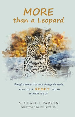 More Than a Leopard: Though a Leopard Cannot Change Its Spots, You Can Reset Your Inner Self foto