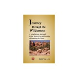 Journey Through the Wilderness: A Mindfulness Approach to the Ancient Jewish Practice of Counting the Omer