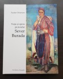 Viața și opera pictorului Sever Burada - Tudor Octavian (prezintă autograful autorului) - foarte rară!!!