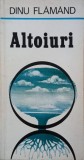 Altoiuri - Dinu Flamand
