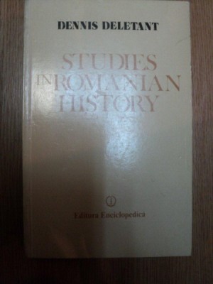 STUDIES IN ROMANIAN HISTORY de DENNIS DELETANT , 1991 foto