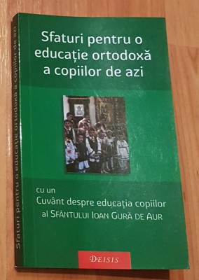 Sfaturi pentru o educatie ortodoxa a copiilor de azi de Maica Magdalena foto