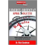 Liderul orientat spre solutii - Rick Goodman