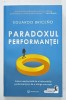 PARADOXUL PERFORMANTEI de EDUARDO BRICENO , CALEA NEASTEPTATA DE A IMBUNATATI PERFORMANTA , 2025