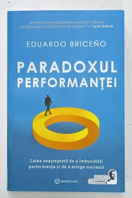 PARADOXUL PERFORMANTEI de EDUARDO BRICENO , CALEA NEASTEPTATA DE A IMBUNATATI PERFORMANTA , 2025 foto