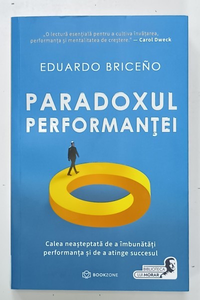 PARADOXUL PERFORMANTEI de EDUARDO BRICENO , CALEA NEASTEPTATA DE A IMBUNATATI PERFORMANTA , 2025