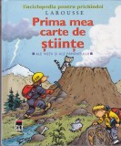 AS - ENCICLOPEDIA PENTRU PRICHINDEI LA ROUSSE, PRIMA MEA CARTE DE STIINTE