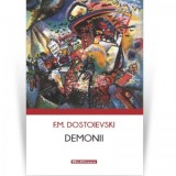 Demonii - Feodor Mihailovici Dostoievski