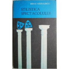 Stilistica spectacolului &ndash; Mihai Radulescu
