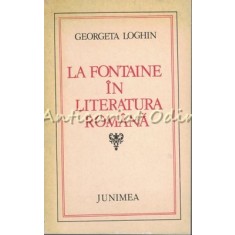La Fontaine In Literatura Romana - Georgeta Loghin