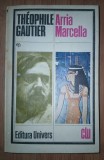 Th&eacute;ophile Gautier - O noapte a Cleopatrei * Regele Candaule * Arria Marcella * Romanul unei mumii