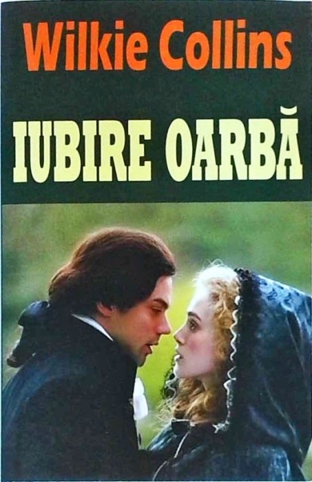 Wilkie Collins - Iubire Oarba