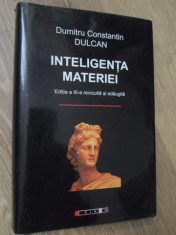 INTELIGENTA MATERIEI-DUMITRU CONSTANTIN DULCAN foto