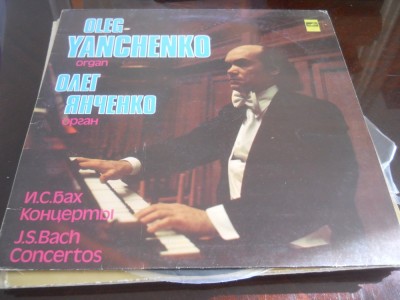 J.S.BACH -Concertos orga- OLEG YANCHENKO- Melodia NOU foto