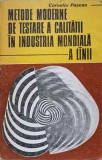 METODE MODERNE DE TESTARE A CALITATII IN INDUSTRIA MONDIALA A LANII-CORNELIU PASCAN