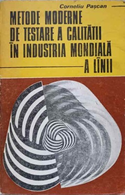 METODE MODERNE DE TESTARE A CALITATII IN INDUSTRIA MONDIALA A LANII-CORNELIU PASCAN-237062 foto