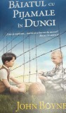 BAIATUL CU PIJAMALE IN DUNGI JOHN BOYNE
