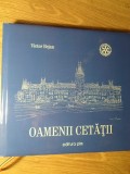 OAMENII CETATII, ALBUM. ILUSTRATIA GRAFICA DE MAESTRUL DAN HATMANU-VICTOR BEJAN (CU DEDICATIE CATRE DAN HATMANU), 2015