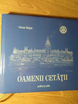 OAMENII CETATII, ALBUM. ILUSTRATIA GRAFICA DE MAESTRUL DAN HATMANU-VICTOR BEJAN (CU DEDICATIE CATRE DAN HATMANU) foto