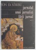 Jurnalul unui jurnalist fara jurnal, vol. 1 &ndash; Ion D. Sirbu