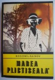 Marea plictiseala &ndash; Bogomil Rainov