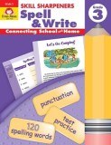 Skill Sharpeners Spell &amp; Write, Grade 3
