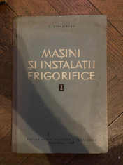 C. Stamatescu Masini Si Instalatii Frigorifice Volumul I Procedee termodinamice de producere a frigului foto