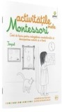 Activitatile mele Montessori. Caiet de lucru pentru imbogatirea vocabularului si descoperirea naturii si a lumii. Timpul/Eve Herrmann