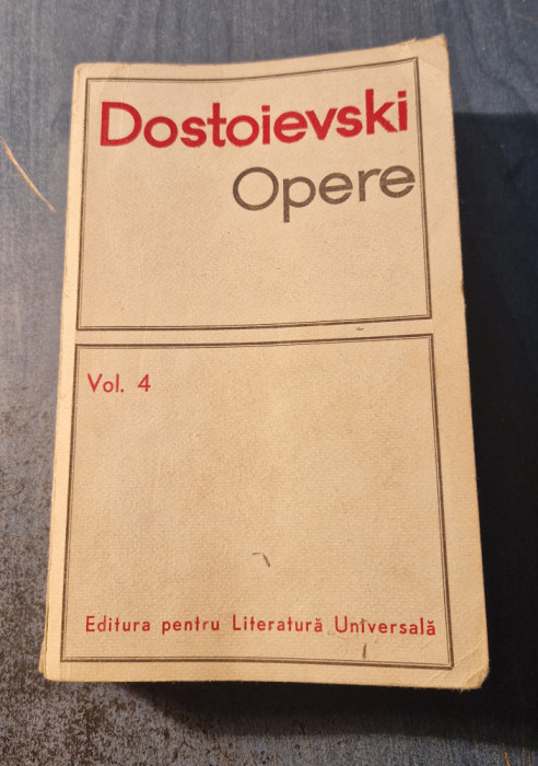 Opere volumul 4 Dostoievski
