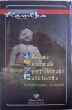 RETEAUA NEURONALA PENTRU LEVITATIE A LUI BUDDHA - DESCHIZAND LOTUSUL CU O MIE DE PETALE de RAMTHA , 2011