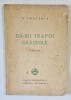 Da-mi Inapoi Gradinile, N. Crevedia, 1939, Cartea Romaneasca, Poesii, Coperta Brosata, Uzura