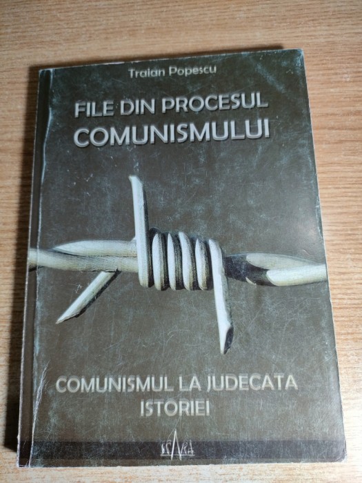 File din procesul comunismului -Teroarea si diversiunea politica - Comunismul la judecata istoriei - -Traian Popescu