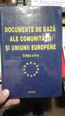 Documente de baza ale comunitatii si Uniunii Europene, ed. II foto