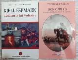 Kjell Espmark - Calatoria lui Voltaire + Thorvald Steen - Don Carlos. Pe urmele lui Charles Darwin in Argentina