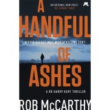 A Handful of Ashes: Dr Harry Kent Book 2