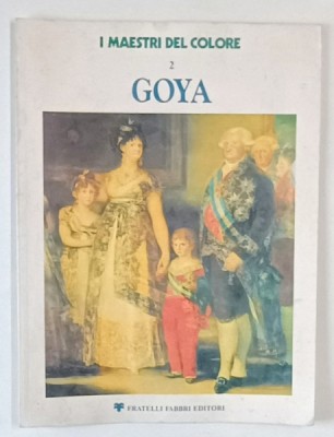 SERIE &amp;#039; I MAESTRI DEL COLORE &amp;#039; No. 2 - GOYA di RENATA NEGRI , TEXT IN LIMBA ITALIANA , 1976 foto