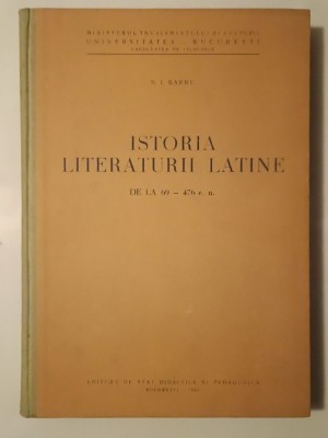 N. I. Barbu - Istoria literaturii latine de la 69 - 476 e.n. (1962) foto