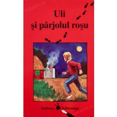 Andreas Schwantge - Uli şi p&acirc;rjolul roşu
