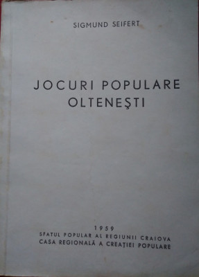 Sigmund Seifert / JOCURI POPULARE OLTENEȘTI - ediție 1959 foto