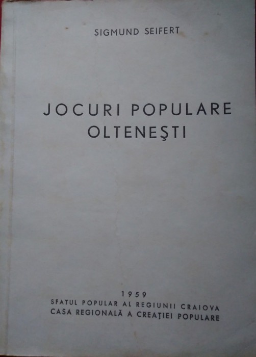 Sigmund Seifert / JOCURI POPULARE OLTENEȘTI - ediție 1959