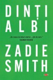 Dinți albi (Carte pentru toți) - Paperback brosat - Zadie Smith - Litera, 2020