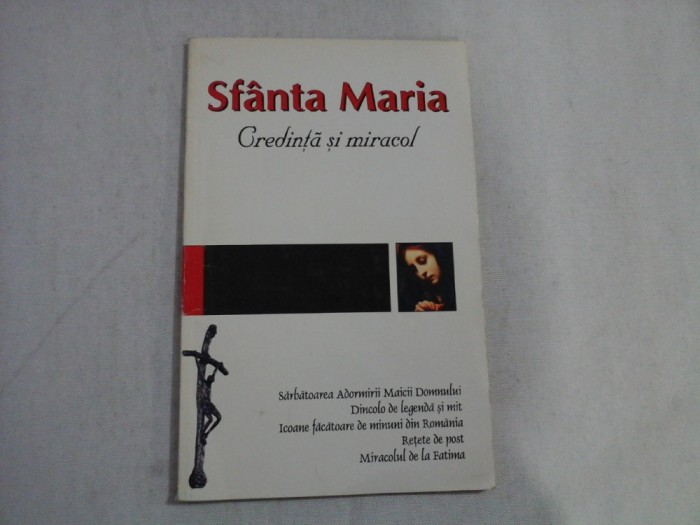 SFANTA MARIA - CREDINTA SI MIRACOL