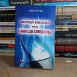 DAVID WILCOCK - INVESTIGATII REVELATOARE ASUPRA CAMPULUI CONSTIINTEI , 2012 *