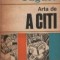 Arta de a citi